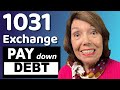 How to Pay Down Debt in a 1031 Exchange