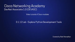 3.1.12 Lab - Explore Python Development Tools | DevNet Associate v1.0