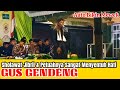 Sholawat Jibril Menyentuh Hati | Gus Gendeng | Terbaru 2022