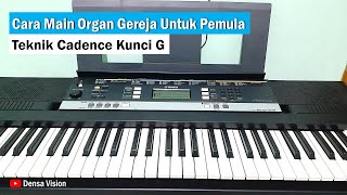 Cara Main Organ Gereja Untuk Pemula | Cadence Kunci G