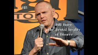 The Brutal Reality of Divorce (Bill Burr)