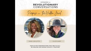 Revolutionary Conversations - Ep 4 ‘Purpose… The Hidden Jewel’