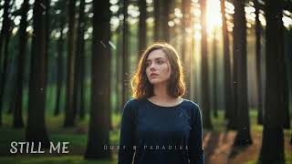 Dust & Paradise • Still Me