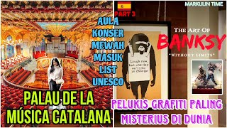 ADA YA AULA KONSER SEMEGAH INI? LANJUT LIAT MUSEUM OF BANKSY #PALAU DE LA MÚSICA CATALANA