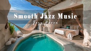 Smooth Jazz Music | Morning Seaside Cave Retreat ~ Jazz Instrumental Music For Stress Relief