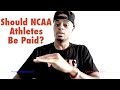 Should NCAA College Athletes Be Paid? | Dre Baldwin