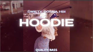 Święty, SosNa, HBI - Hoodie (Bass Boosted)