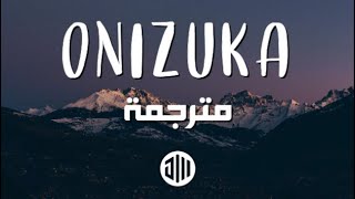 (مترجمة بالعربية) PNL - Onizuka ミ