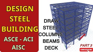 PART 3 | ETABS Steel Building Design Tutorial – Master Drawing Steel Columns, Beams, Decks