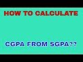 HOW TO CALCULATE CGPA FROM SGPA HOW TO CALCULATE CGPA FROM SGPA