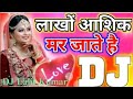 lakho aashiq mar jaate Hain DJ mix Lalit Kumar
