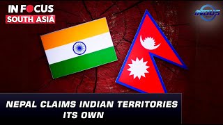 Nepal claims Indian territories its own | In Focus South Asia | Indus News