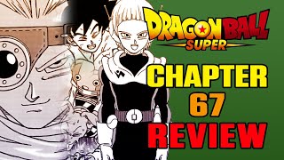 NEW SAGA! Dragon Ball Super Manga Chapter 67 REVIEW