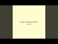Crystal Fragments Storm