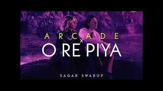 Arcade x O Re Piya  Sagar Swarup Mixes 1080p
