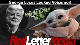George Lucas (leaked voicemail) to #redlettermedia