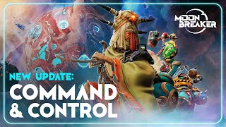 Moonbreaker: Command \u0026 Control Update