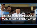 500 Tamu Undangan Bakal Padati Pembukaan Masjid Raya Sheikh Zayed Solo, Termasuk Wapres Maruf Amin