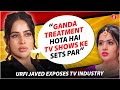 Uorfi Javed EXPOSES Television Industry, 