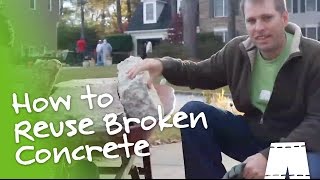 How To Repurpose Concrete For DIY Landscaping