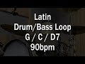 Latin Drum/Bass Loop - G / C / D7 - 90bpm