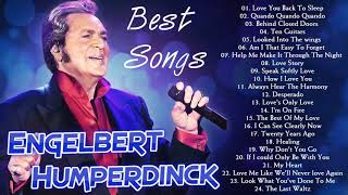 Best Songs Of Engelbert Humperdinck - Engelbert Humperdinck Greatest Hits full Album