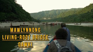 Dawki and Mawlynnong Tour Plan | Living Root Bridge Tour in Mawlynnong