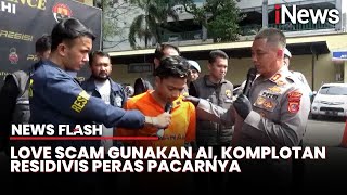 Komplotan Love Scam Bermodus Polisi Gunakan AI untuk Peras Korban | News Flash