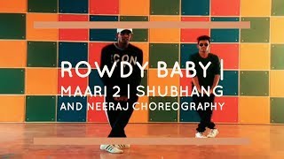 Rowdy Baby (Video Song) | Maari 2 | Dhanush | Sai Pallavi | Shubhang and Neeraj Choreography
