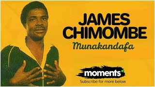▶️Moments| James Chimombe - Munakandafa