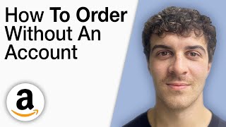 How To Order From Amazon Without an Account [2025 Full Guide]