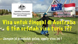 Apply Visa in setelah Visa Turis ! jangan Illegal di Australia !