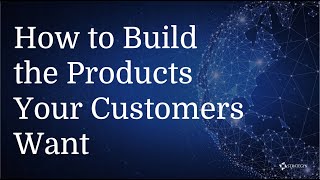 How To Build Products People Want Webinar Replay