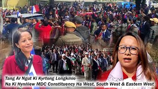 Tang Ar Ngut Ki Kyrtong Longkmie | Na Ki Hynñiew MDC Constituency Ha West, South West \u0026 Eastern West