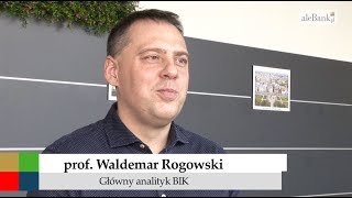 Waldemar Rogowski: Spowolnienie gospodarcze zniechęca banki do udzielania łatwych kredytów