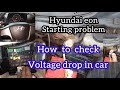 hyundai eon starting problem | how to check voltage drop