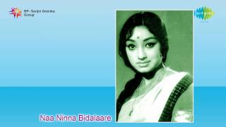 Naa Ninna Bidalaare  | Bidenu Ninna song