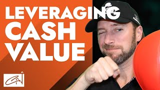 Understanding The Cash Value In A Whole Life Policy | LEVERAGING BANKS