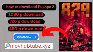 কিভাবে পুষ্পা টু মুভি ডাউনলোড করবেন / how to download pusha 2 full movie hindi