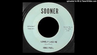 Iona Pool - Lonely Like Me - Sooner 45