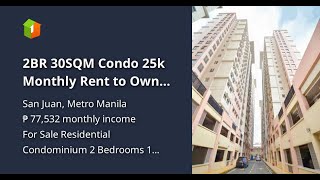 2BR 30SQM Condo 25k Monthly Rent to Own 200k DP MOVE IN