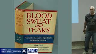 ADAMS Seminar 2022 | 3\\5 BLOOD SWEAT AND TEARS: HUMAN SOCIAL CHEMOSIGNALING IN HEALTH.. - Noam Sobel