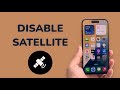 How To Disable Satellite Access on iPhone?