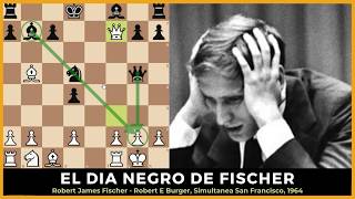 Miniaturas inmortales: El día negro de Fischer. Bobby Fischer vs Robert Burger, San Francisco 1964