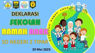 DEKLARASI SEKOLAH RAMAH ANAK (SRA) TAHUN 2023