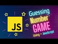 Number Guessing Game using JavaScript | JavaScript Mini Project for Beginners | 2022