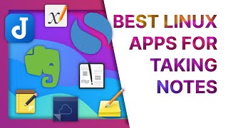 BEST apps for NOTE TAKING on LINUX in 2022