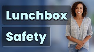 How Long Do Insulated Lunchboxes Keep Food Safely Cool or Warm?