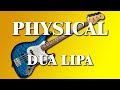 Physical - Dua Lipa (Bass Tutorial)