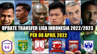 Update Transfer Liga Indonesia Terbaru❗Per 08 April 2022